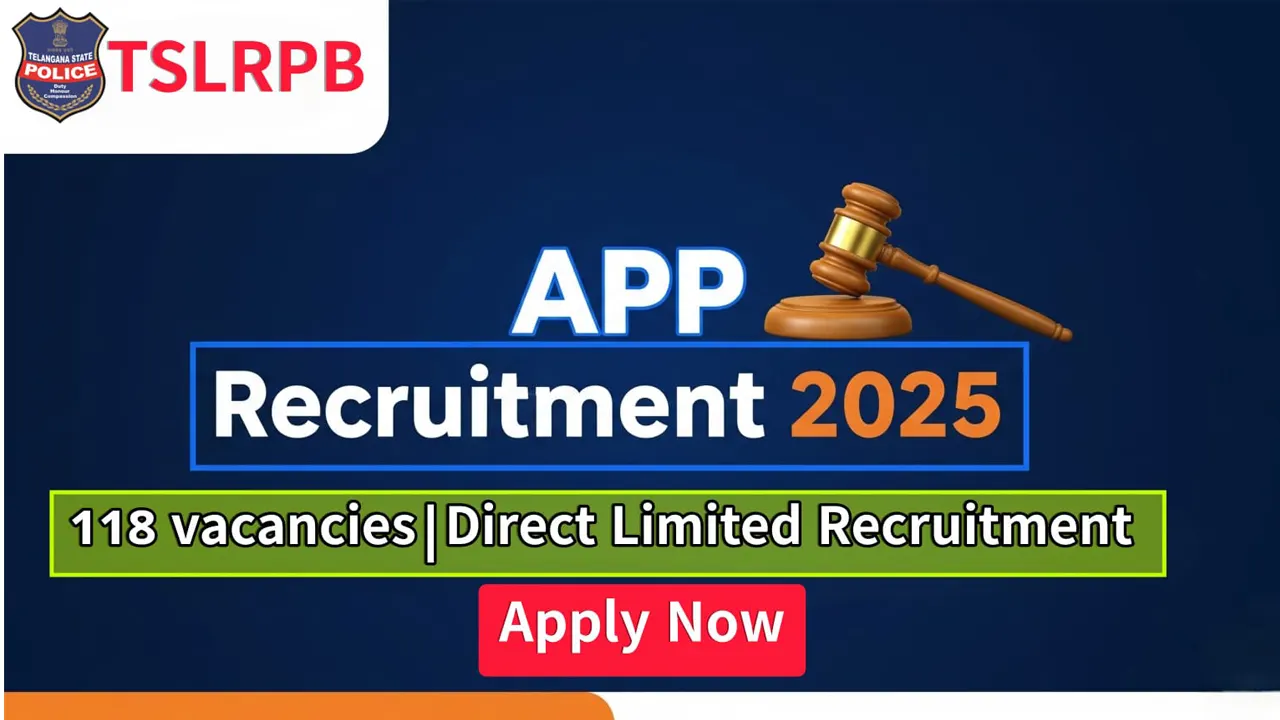 TSLPRB APP Recruitment 2025 - Official TSLPRB APP Recruitment 2025 Notification for 118 Assistant Public Prosecutor Posts in Telangana