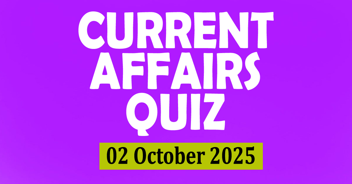 Current Affairs Quiz 02 October 2025