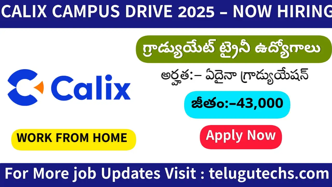 Calix Off Campus Drive 2025 - Apply for Graduate Trainee Role | ₹5–7 LPA Hybrid WFH