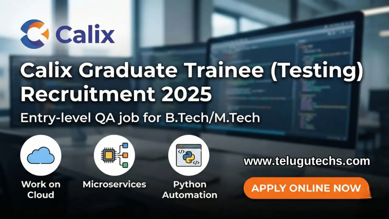 Calix Trainee Testing Recruitment 2025 - Apply for 5- 6 LPA Role Bangalore